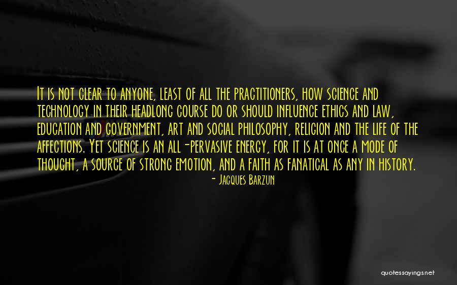 Strong Government Quotes By Jacques Barzun Strong Government Quotes By Jacques Barzun
