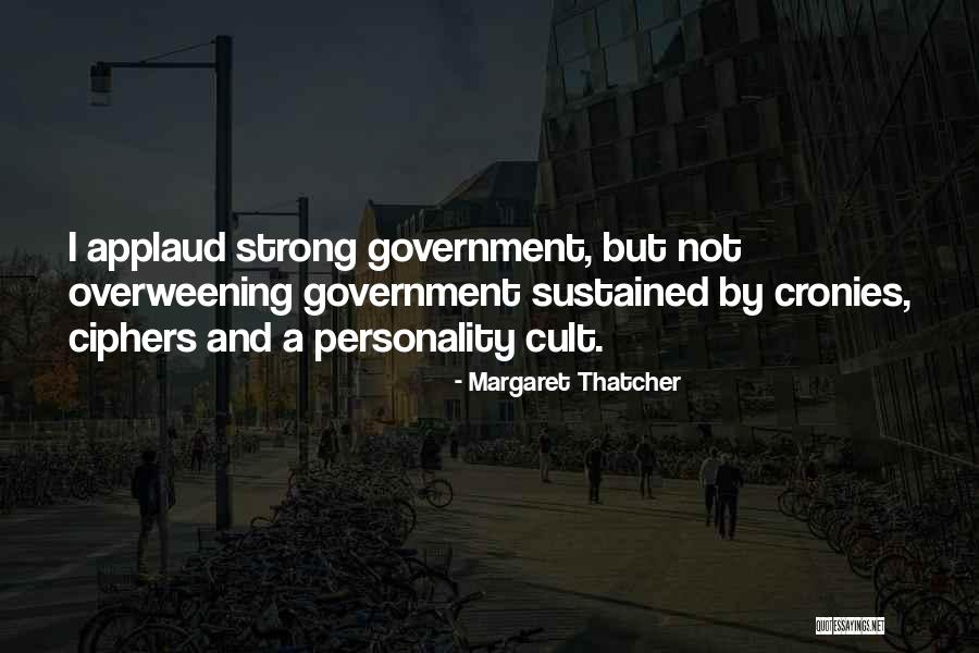Strong Government Quotes By Margaret Thatcher Strong Government Quotes By Margaret Thatcher