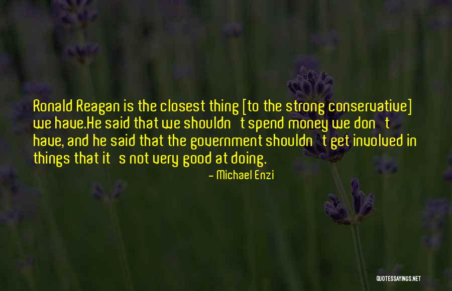 Strong Government Quotes By Michael Enzi