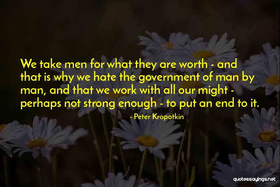 Strong Government Quotes By Peter Kropotkin Strong Government Quotes By Peter Kropotkin