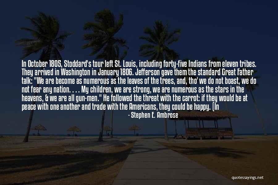 Strong Government Quotes By Stephen E. Ambrose