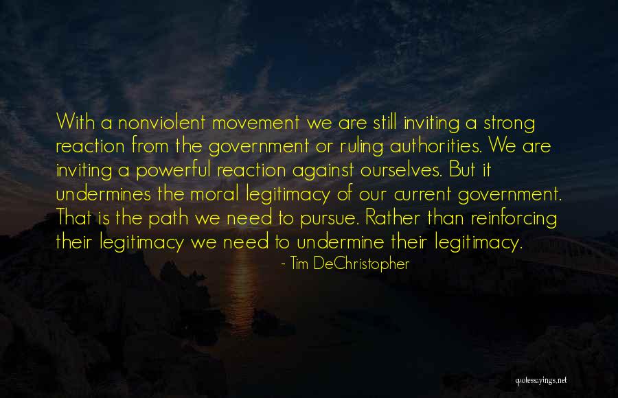 Strong Government Quotes By Tim DeChristopher Strong Government Quotes By Tim DeChristopher