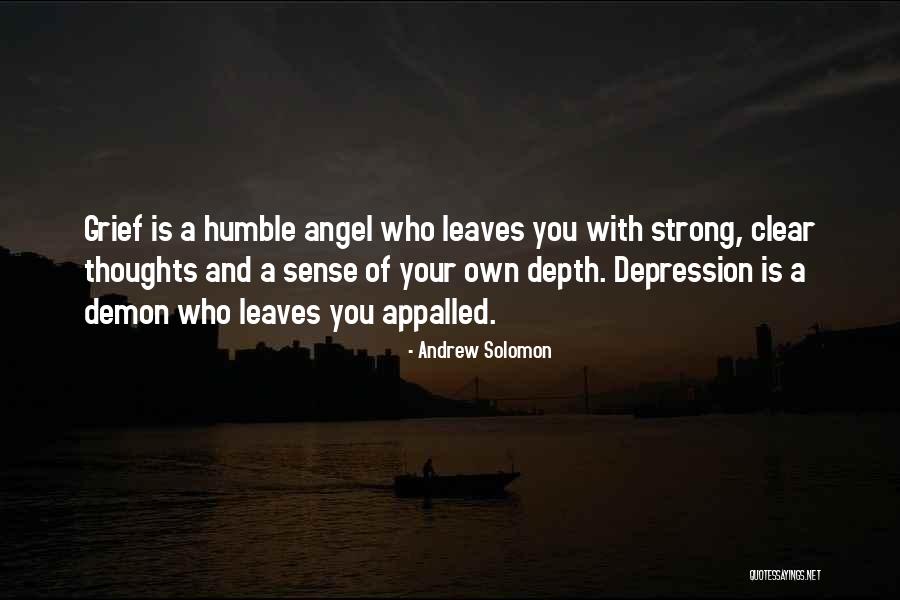 Strong Grief Quotes By Andrew Solomon Strong Grief Quotes By Andrew Solomon