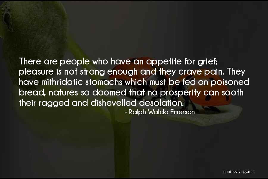 Strong Grief Quotes By Ralph Waldo Emerson Strong Grief Quotes By Ralph Waldo Emerson