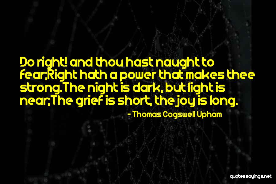 Strong Grief Quotes By Thomas Cogswell Upham Strong Grief Quotes By Thomas Cogswell Upham