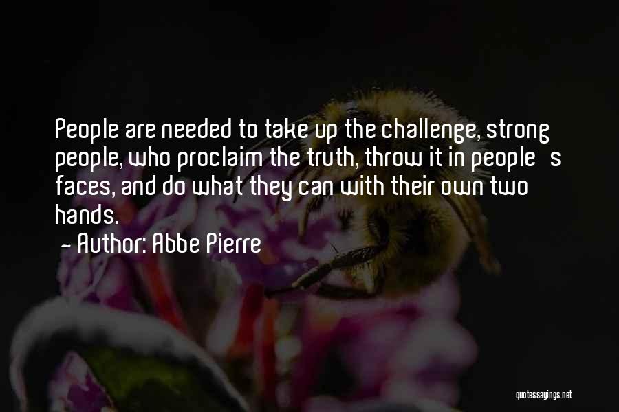Strong Hands Quotes By Abbe Pierre