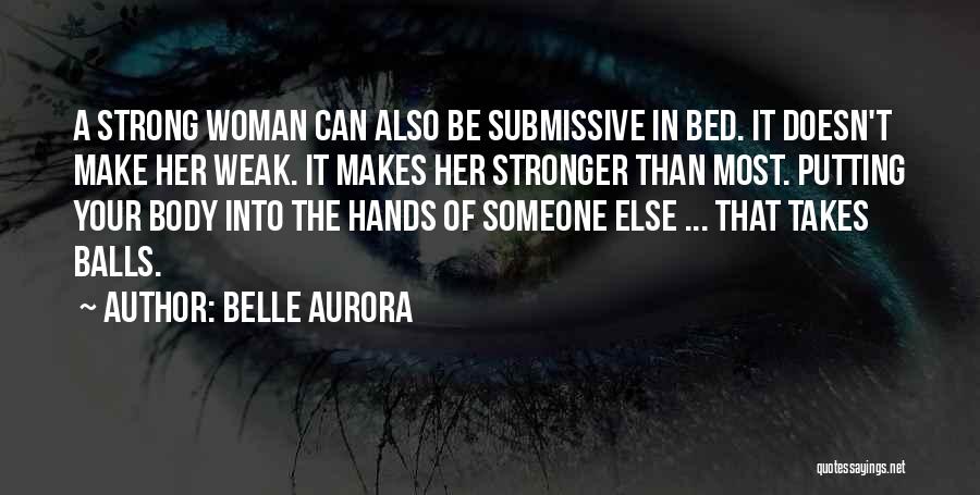 Strong Hands Quotes By Belle Aurora