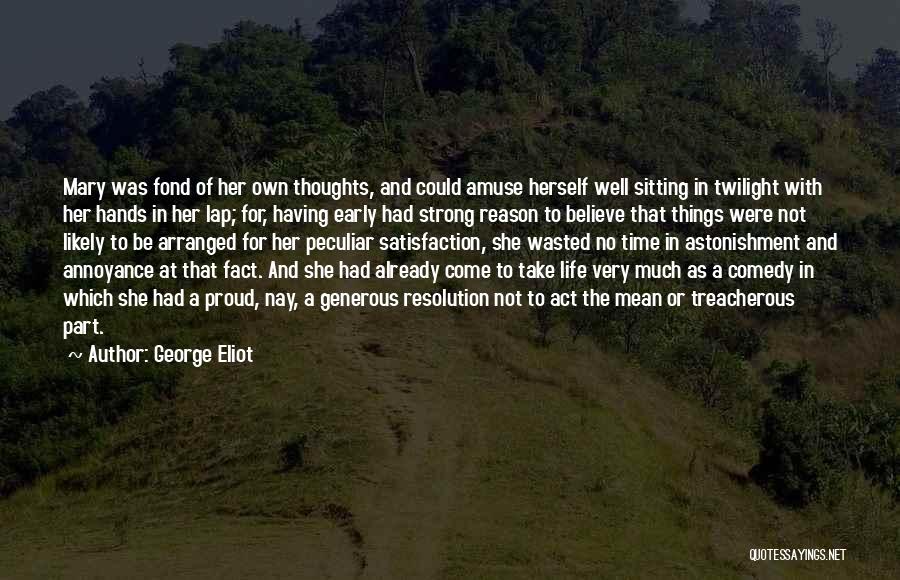 Strong Hands Quotes By George Eliot