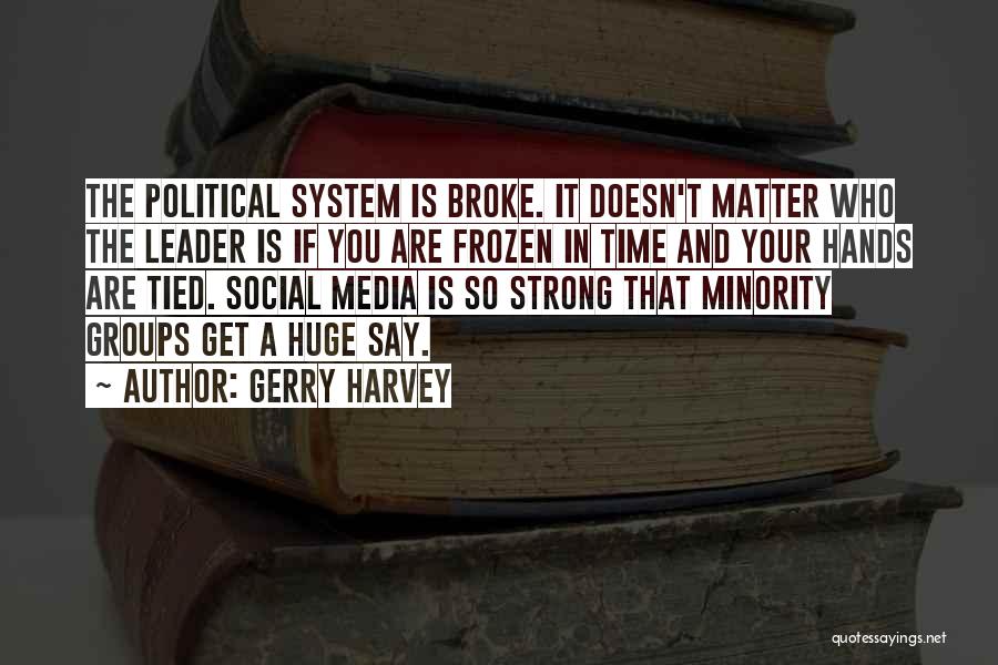 Strong Hands Quotes By Gerry Harvey