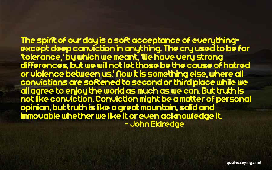 Strong Hatred Quotes By John Eldredge