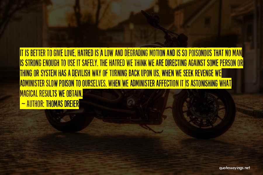 Strong Hatred Quotes By Thomas Dreier