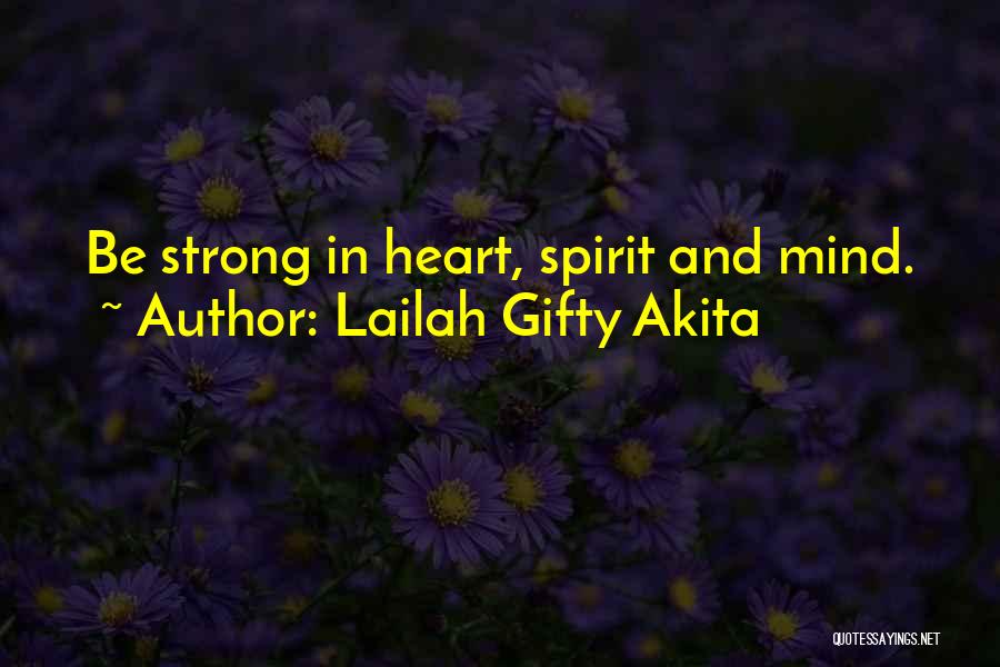 Strong Heart Strong Mind Quotes By Lailah Gifty Akita