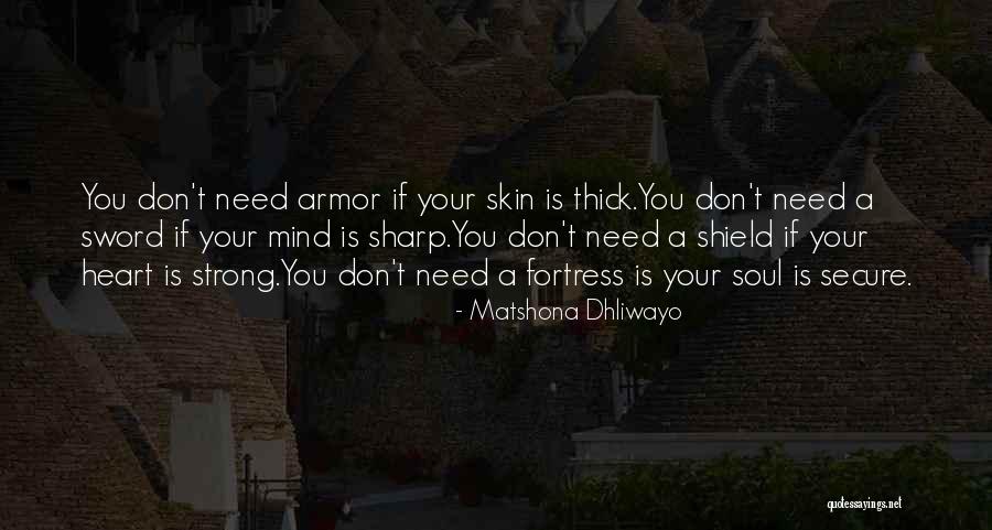 Strong Heart Strong Mind Quotes By Matshona Dhliwayo