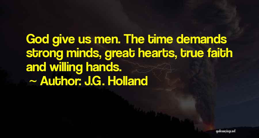 Strong Hearts Quotes By J.G. Holland