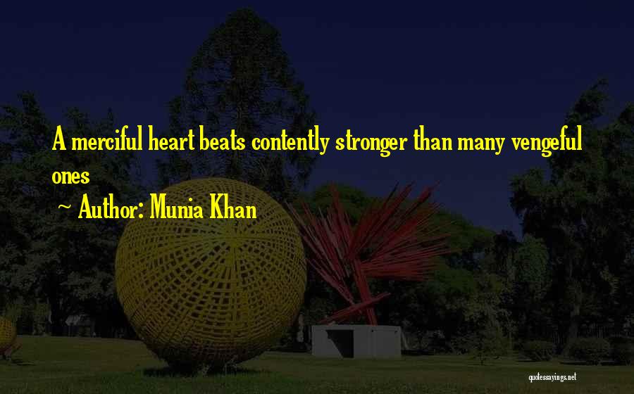 Strong Hearts Quotes By Munia Khan