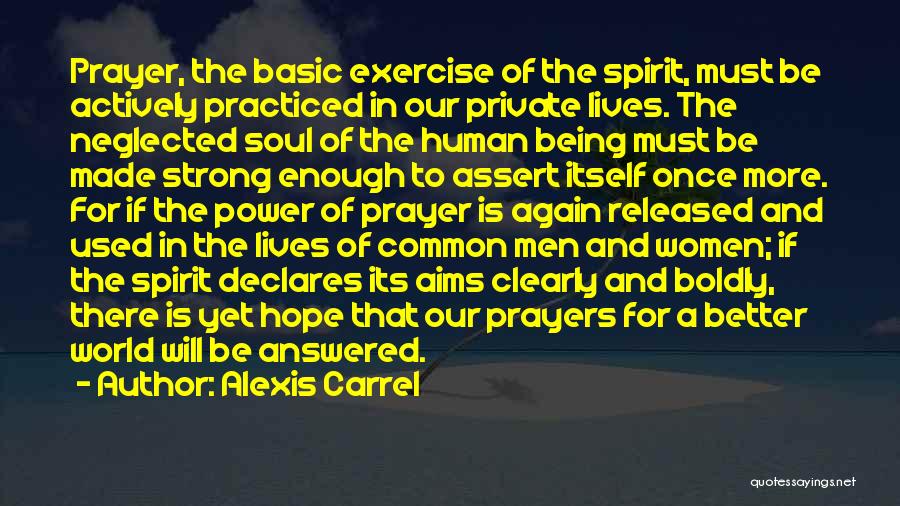 Strong Human Being Quotes By Alexis Carrel