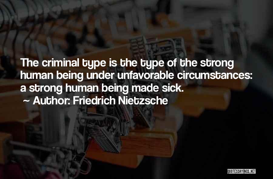 Strong Human Being Quotes By Friedrich Nietzsche