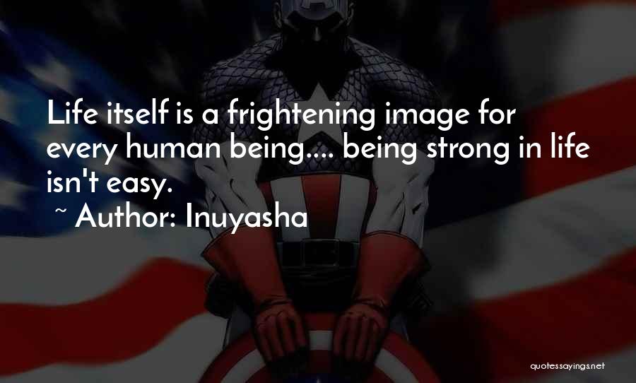 Strong Human Being Quotes By Inuyasha