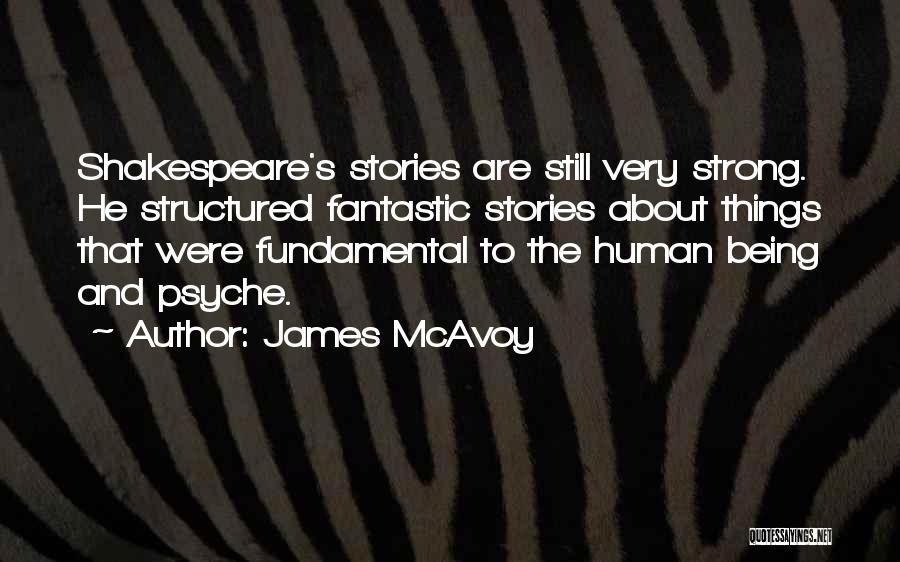 Strong Human Being Quotes By James McAvoy