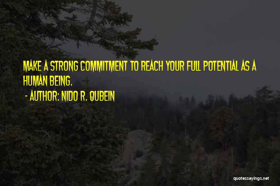 Strong Human Being Quotes By Nido R. Qubein
