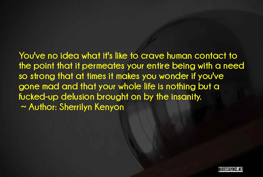 Strong Human Being Quotes By Sherrilyn Kenyon