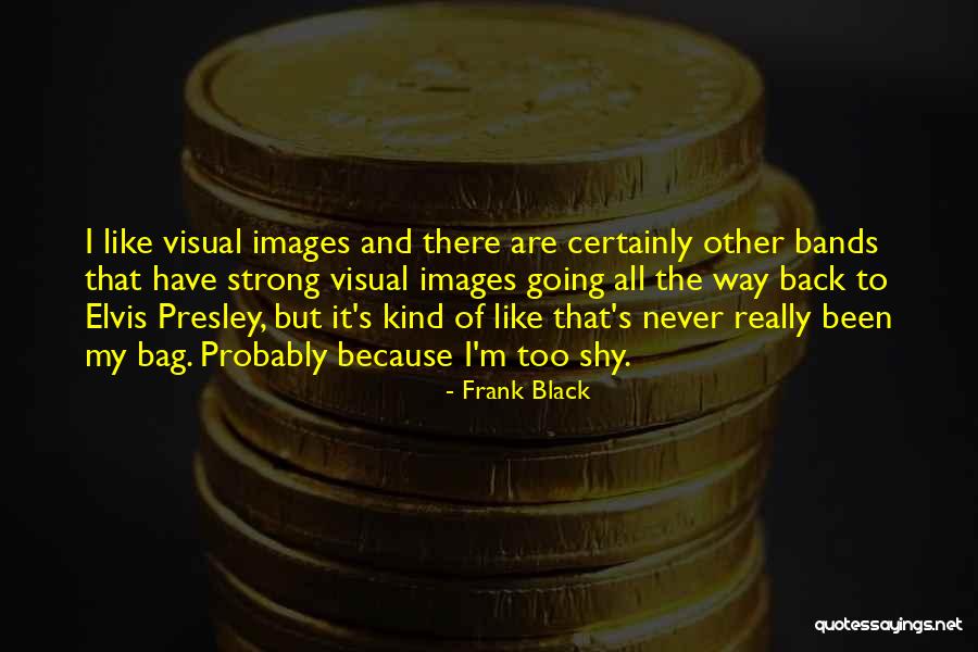 Strong Images And Quotes By Frank Black