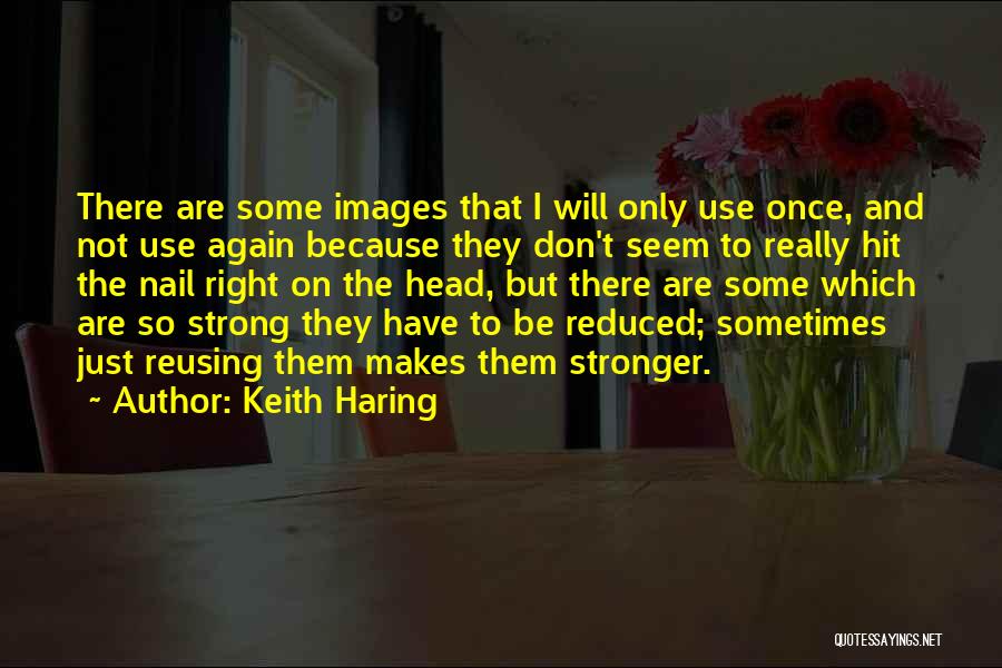 Strong Images And Quotes By Keith Haring