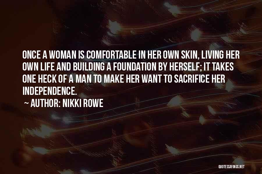 Strong Independent Man Quotes By Nikki Rowe