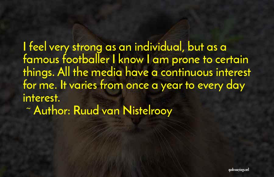 Strong Individual Quotes By Ruud Van Nistelrooy