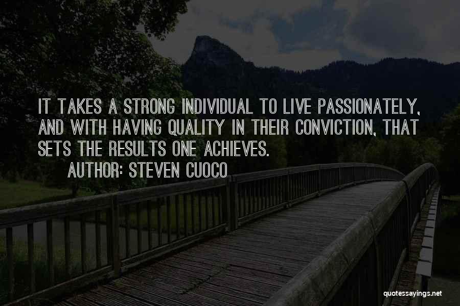 Strong Individual Quotes By Steven Cuoco