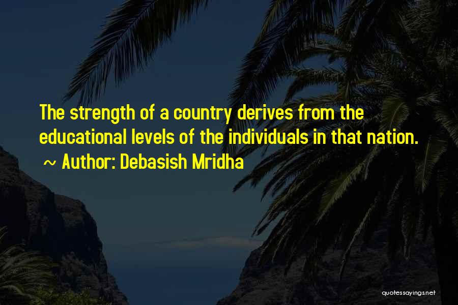 Strong Individuals Quotes By Debasish Mridha