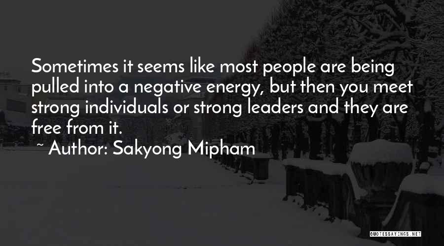 Strong Individuals Quotes By Sakyong Mipham