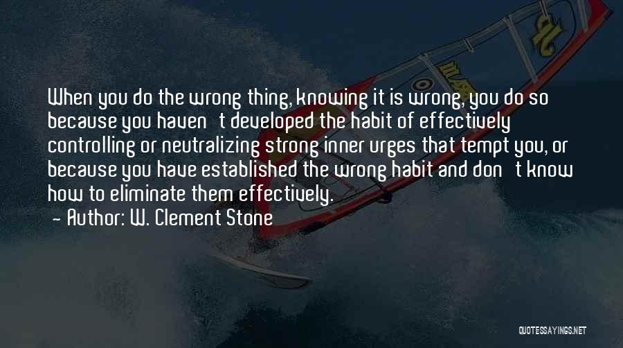 Strong Inner Self Quotes By W. Clement Stone