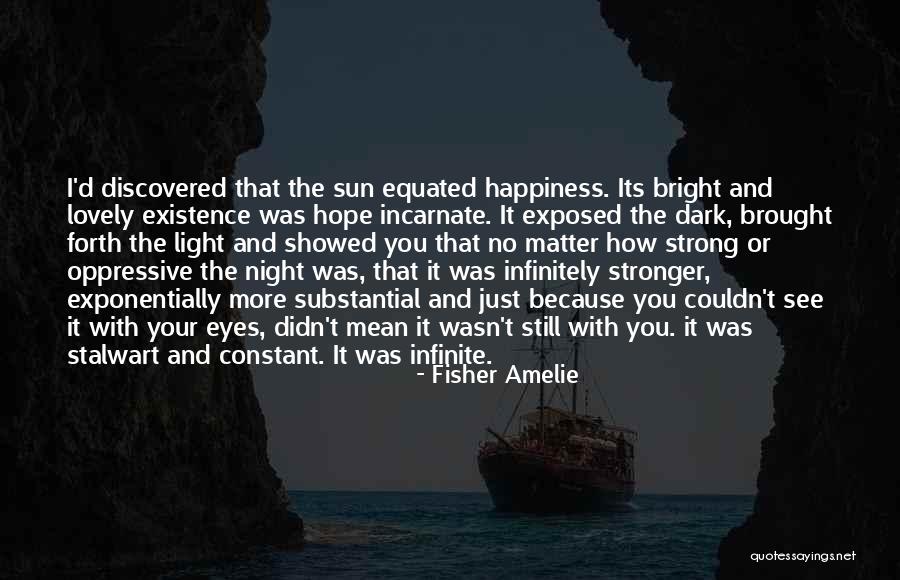 Strong Inspirational Quotes By Fisher Amelie Strong Inspirational Quotes By Fisher Amelie