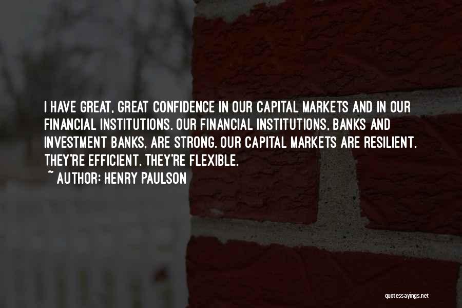 Strong Institutions Quotes By Henry Paulson