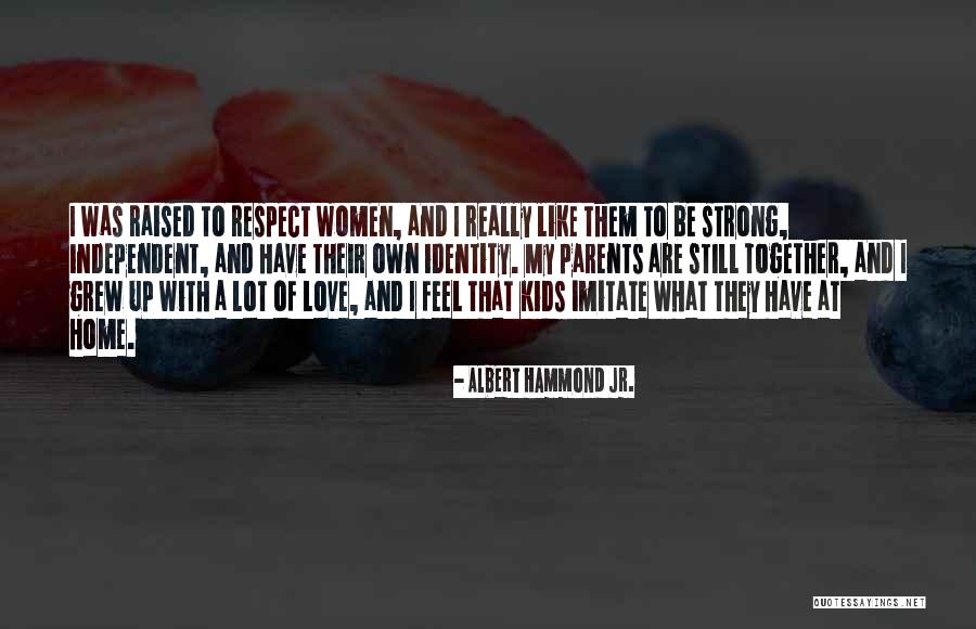 Strong Kids Quotes By Albert Hammond Jr. Strong Kids Quotes By Albert Hammond Jr.