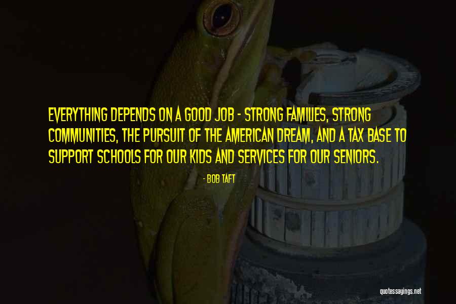 Strong Kids Quotes By Bob Taft Strong Kids Quotes By Bob Taft