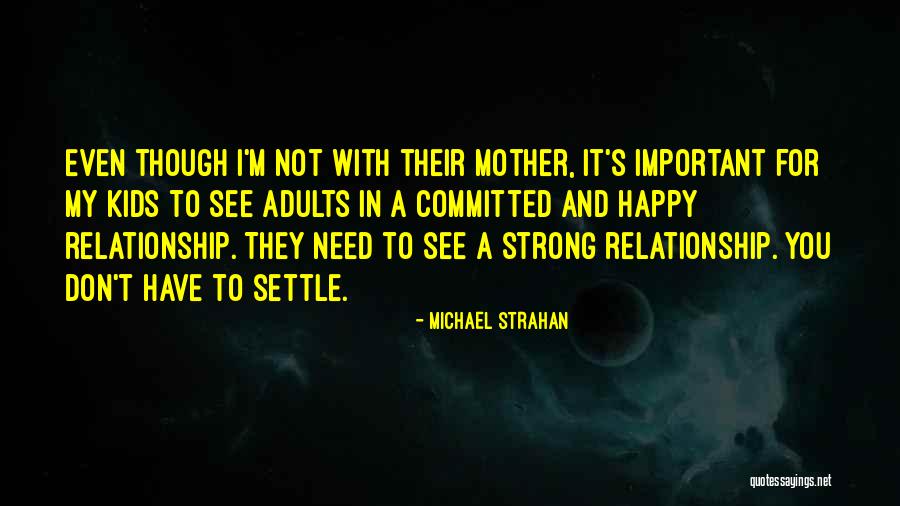 Strong Kids Quotes By Michael Strahan Strong Kids Quotes By Michael Strahan