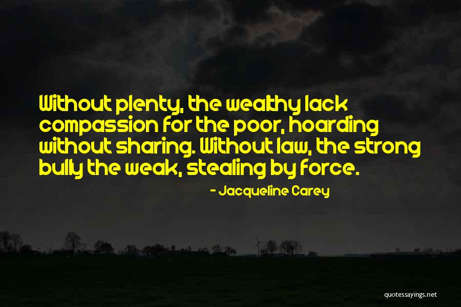 Strong Law Quotes By Jacqueline Carey Strong Law Quotes By Jacqueline Carey