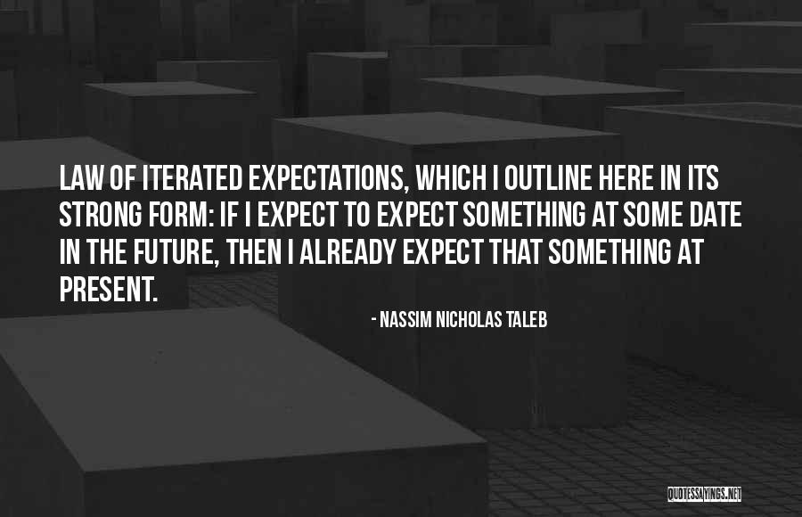 Strong Law Quotes By Nassim Nicholas Taleb Strong Law Quotes By Nassim Nicholas Taleb