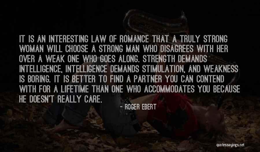 Strong Law Quotes By Roger Ebert Strong Law Quotes By Roger Ebert