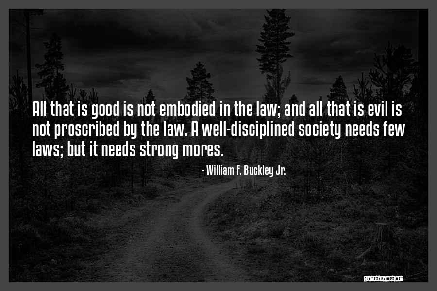 Strong Law Quotes By William F. Buckley Jr. Strong Law Quotes By William F. Buckley Jr.