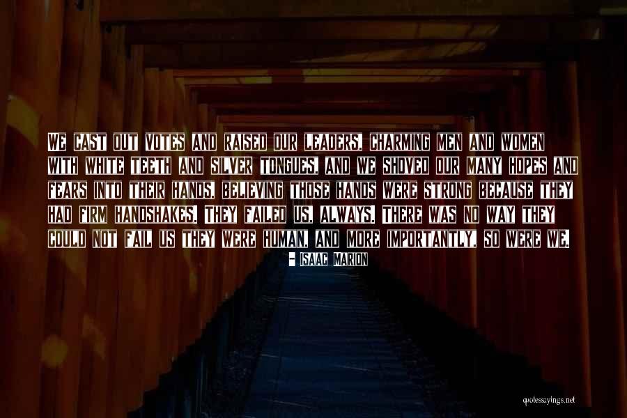 Strong Leaders Quotes By Isaac Marion Strong Leaders Quotes By Isaac Marion
