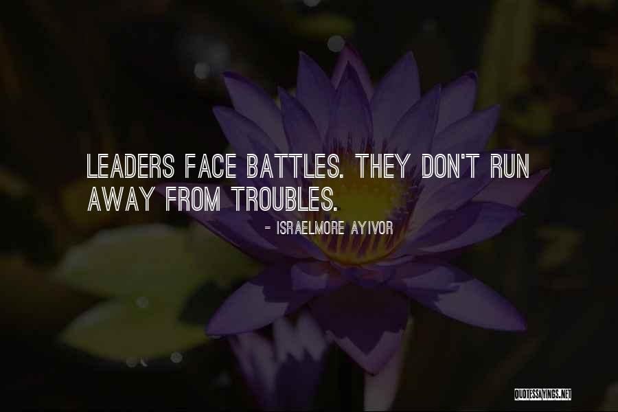 Strong Leaders Quotes By Israelmore Ayivor