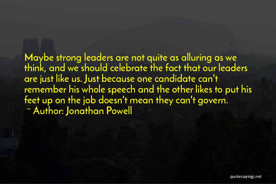 Strong Leaders Quotes By Jonathan Powell