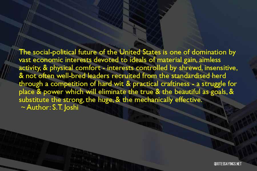 Strong Leaders Quotes By S.T. Joshi Strong Leaders Quotes By S.T. Joshi