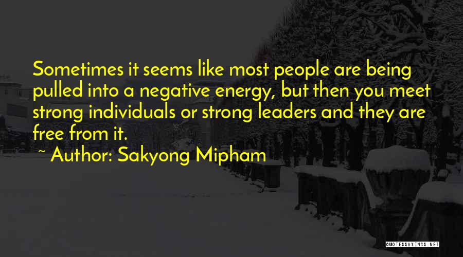 Strong Leaders Quotes By Sakyong Mipham