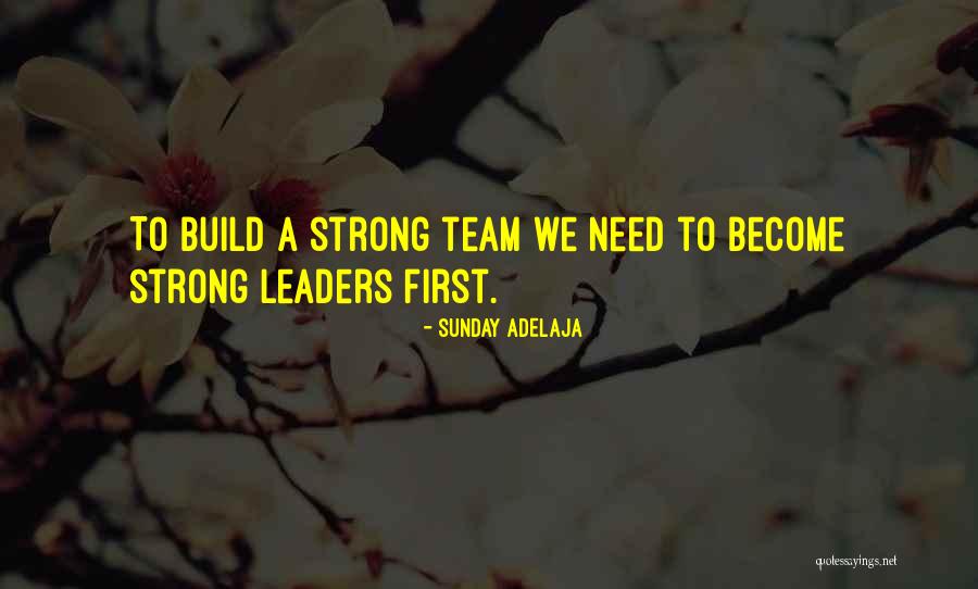 Strong Leaders Quotes By Sunday Adelaja