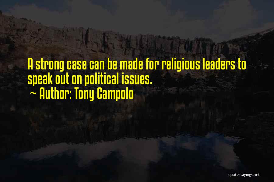 Strong Leaders Quotes By Tony Campolo Strong Leaders Quotes By Tony Campolo