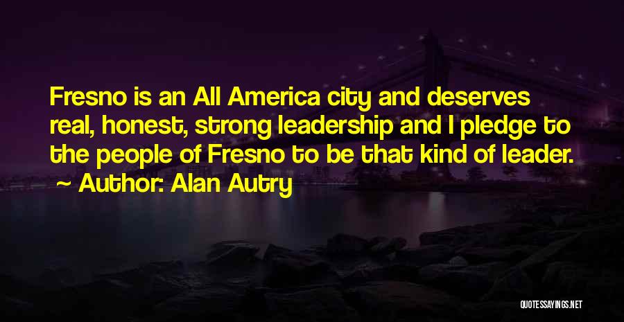 Strong Leadership Quotes By Alan Autry